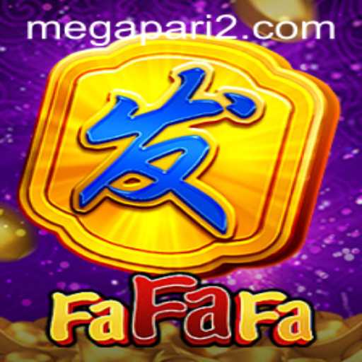 Exploring the Thrills of FaFaFa on Megapari