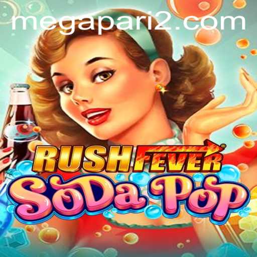 RushFeverSodaPop: A Thrilling Adventure in the World of Megapari